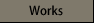 Works
